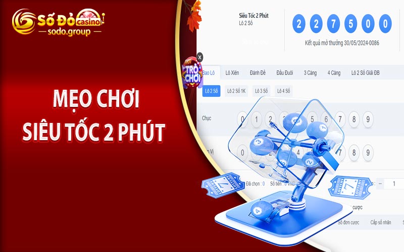 Mẹo Đảm Bảo Thắng Khi Chơi Xổ Số Siêu Tốc 2 Phút